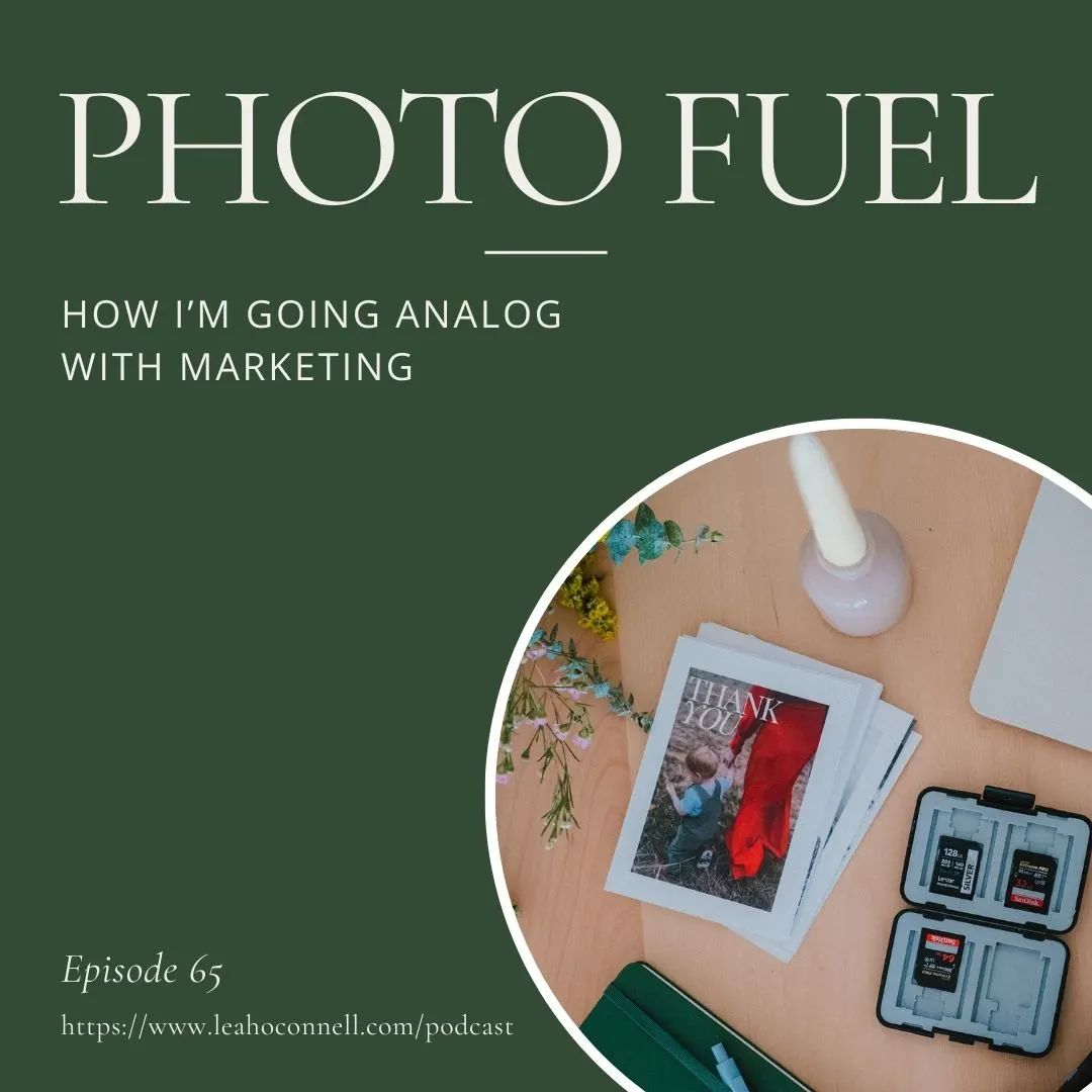 Episode 65: Analog Marketing for Family Photographers