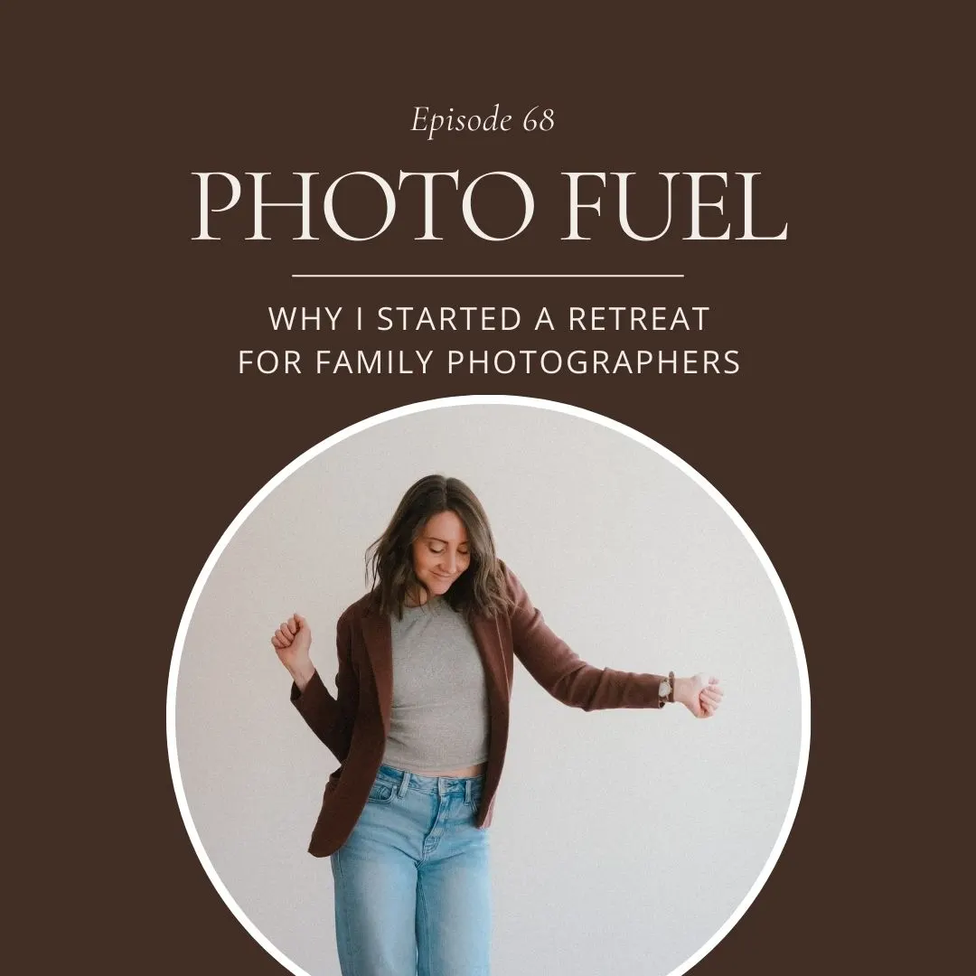 why i started a retreat for family photographers