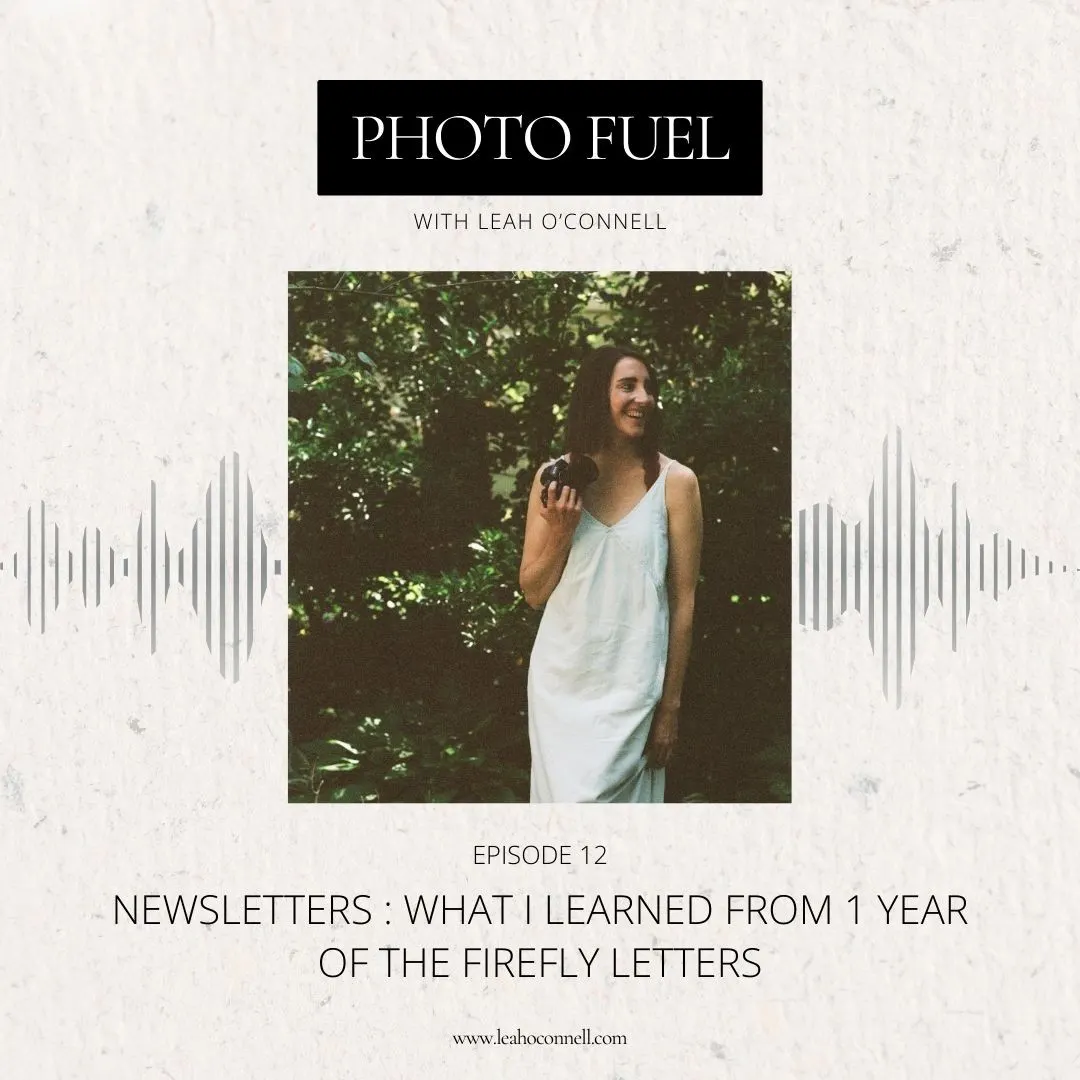 Cover art for "Newsletters : What I learned from One Year of The Firefly Letters" — the Photo Fuel podcast