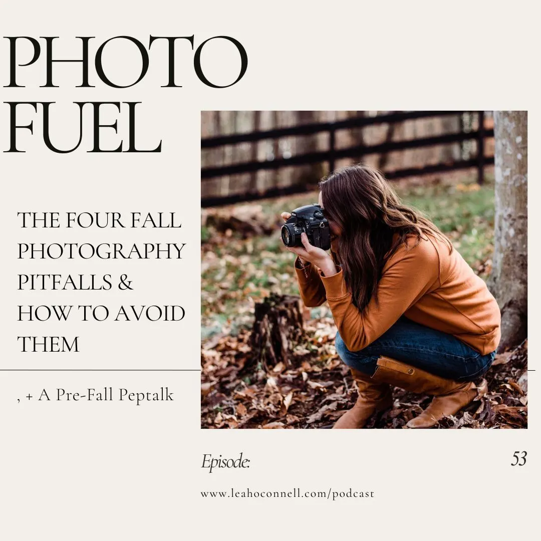 Cover art for "The Four Fall Photography Pitfalls & How to Avoid them, + A Pre-Fall Peptalk" — the Photo Fuel podcast