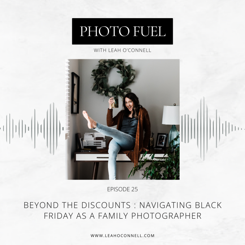 podcast details about navigating black friday as a family photographer