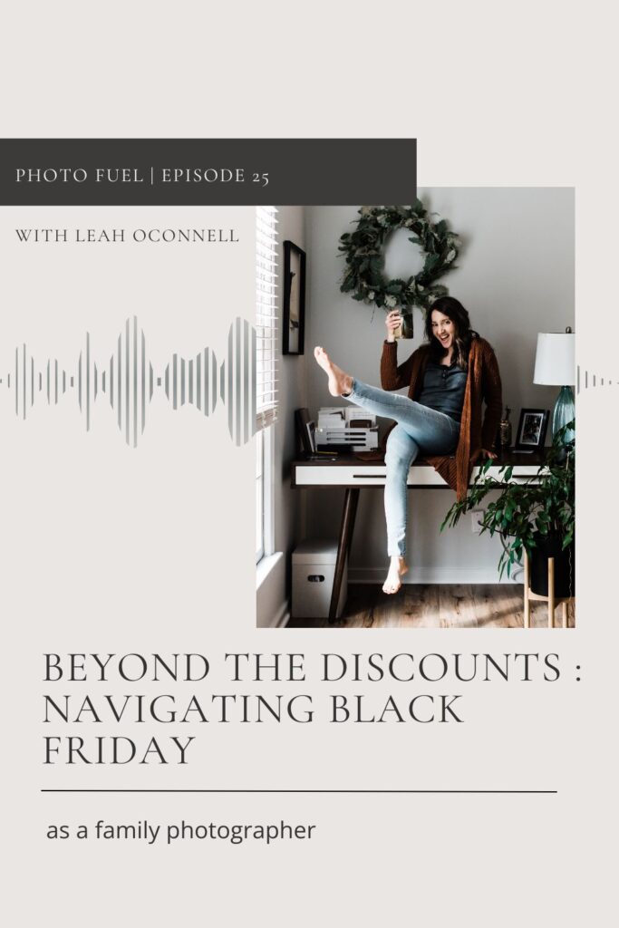 podcast episode about black friday for family photographers