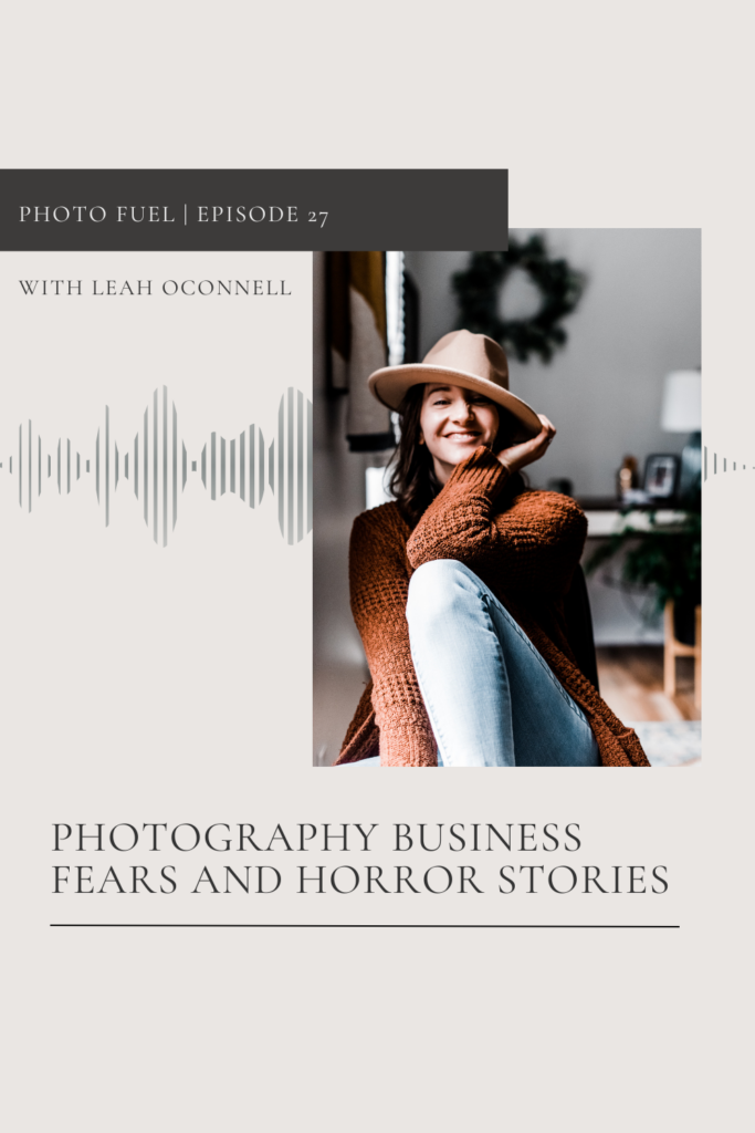 podcast episode about photography business horror stories and fear as a creative