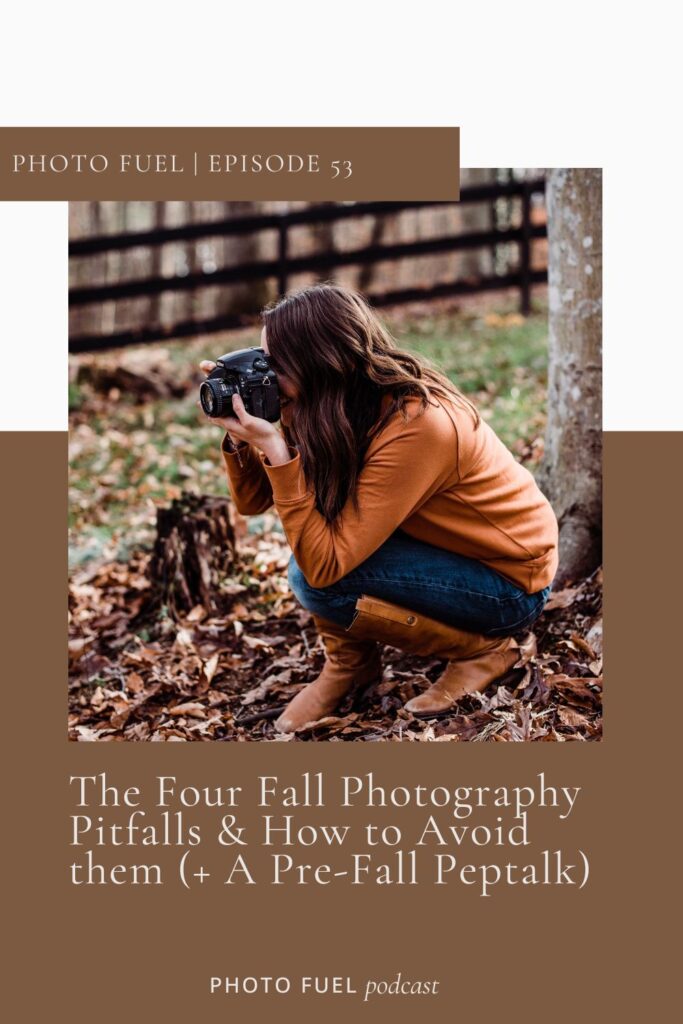 podcast episode about common mistakes for family photographers in the fall and how to prepare for busy season as a family photographer